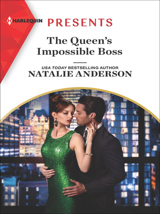 Title details for The Queen's Impossible Boss by Natalie Anderson - Available